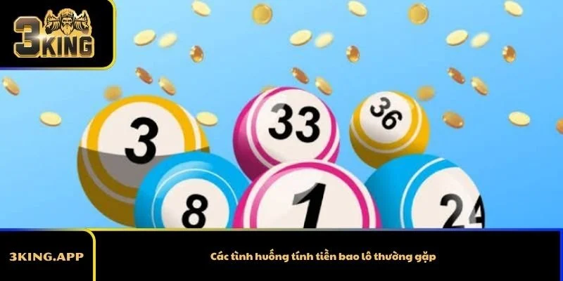 Các tình huống tính tiền bao lô thường gặp