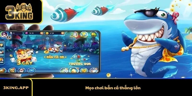 Mẹo chơi bắn cá thắng lớn