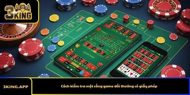 Cách kiểm tra một cổng game đổi thưởng có giấy phép