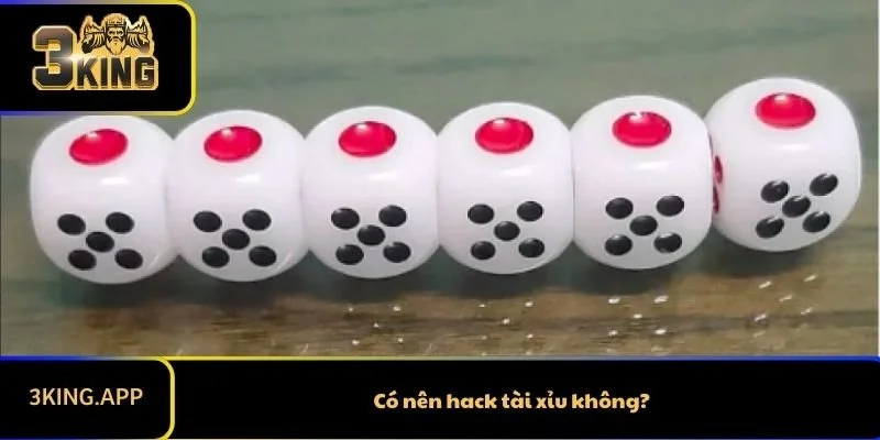 Có nên hack tài xỉu không?