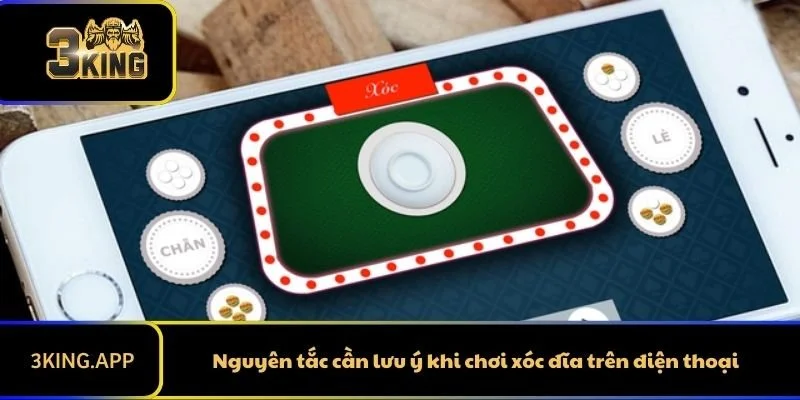 Nguyên tắc cần lưu ý khi chơi xóc đĩa trên điện thoại