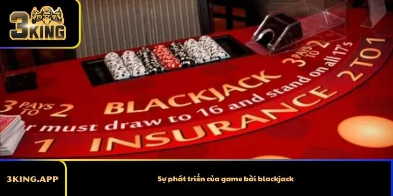 Sự phát triển của game bài blackjack
