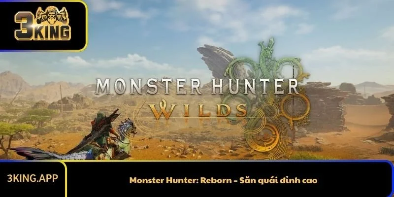 Monster Hunter: Reborn – Săn quái đỉnh cao