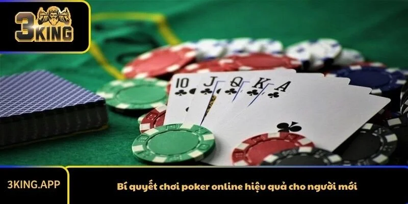Bí quyết chơi poker online hiệu quả cho người mới