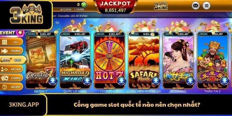 Cổng game slot quốc tế nào nên chọn nhất?