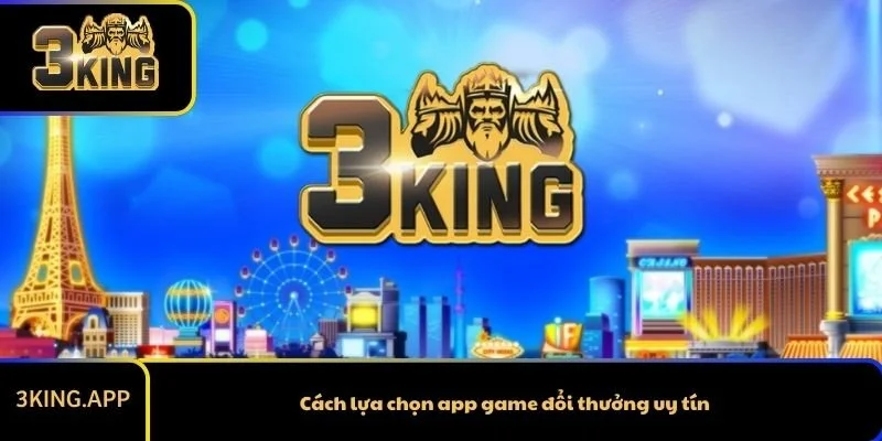 Cách lựa chọn app game đổi thưởng uy tín và hiệu quả