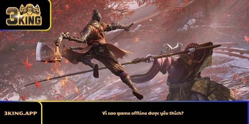 Vì sao game offline được yêu thích?