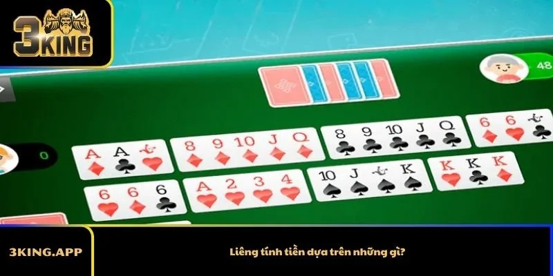 Liêng tính tiền dựa trên những gì?