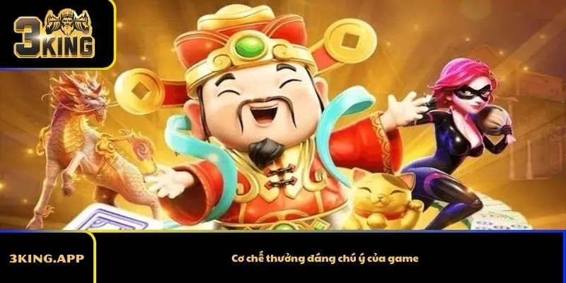 Cơ chế thưởng đáng chú ý của game