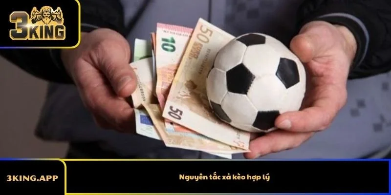 Nguyên tắc xả kèo hợp lý