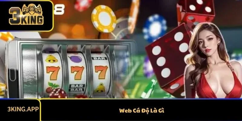 Web Cá Độ Là Gì Và Tại Sao Lại Thu Hút Đến Vậy?