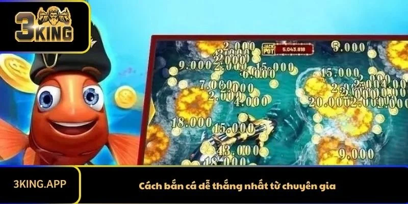 Cách bắn cá dễ thắng nhất từ chuyên gia