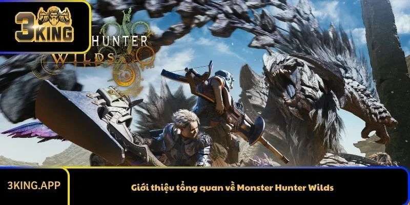 Giới thiệu tổng quan về Monster Hunter Wilds