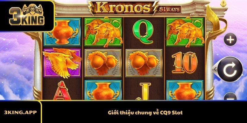 Giới thiệu chung về CQ9 Slot