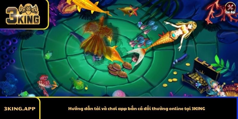 Hướng dẫn tải và chơi app bắn cá đổi thưởng online tại 3KING