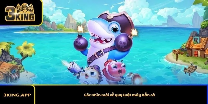 Góc nhìn mới về quy luật máy bắn cá