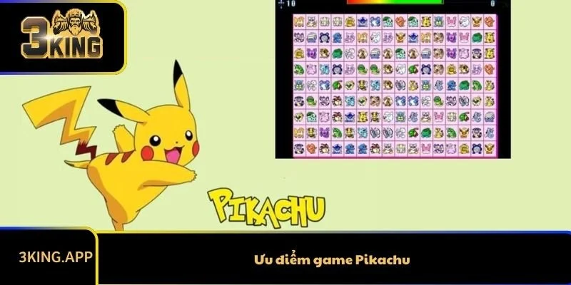 Ưu điểm game Pikachu