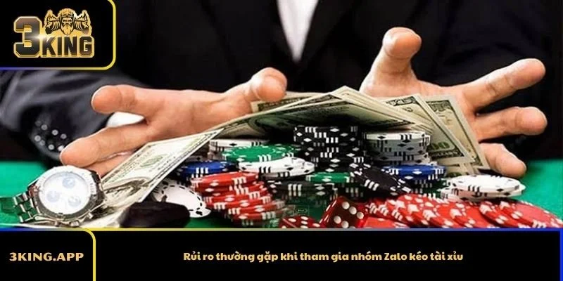 Rủi ro thường gặp khi tham gia nhóm Zalo kéo tài xỉu