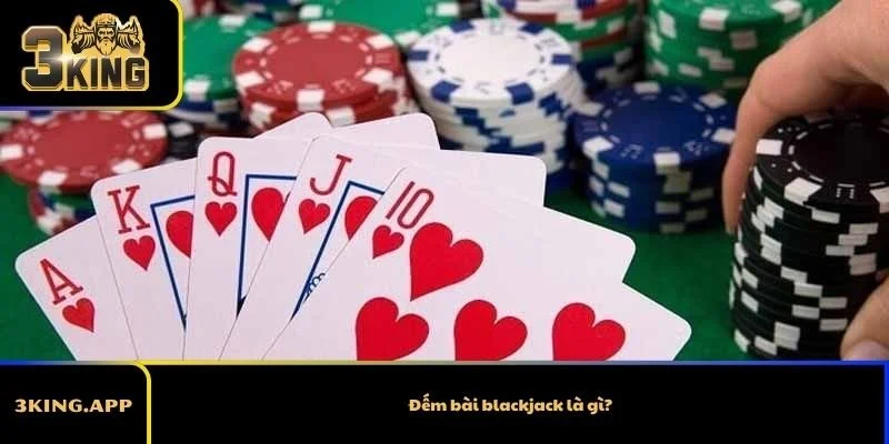 Đếm bài blackjack là gì?