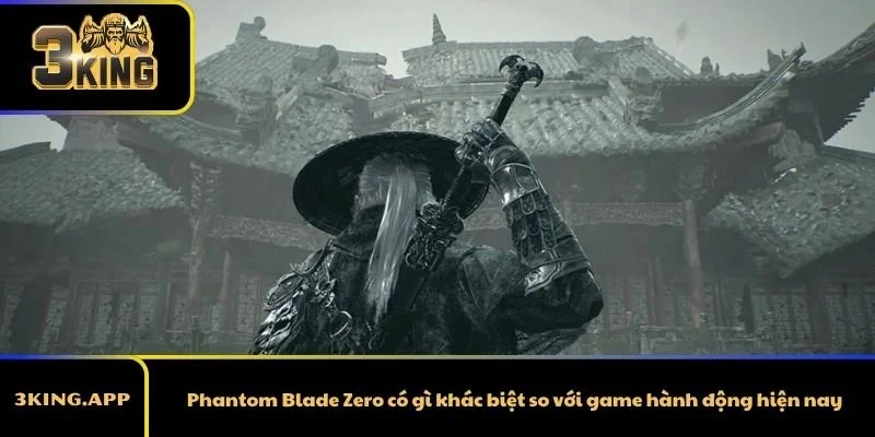 Phantom Blade Zero có gì khác biệt so với game hành động hiện nay