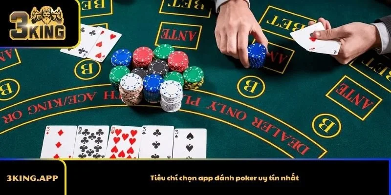 Tiêu chí chọn app đánh poker uy tín nhất