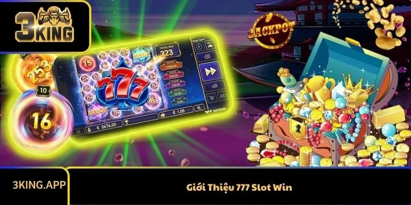 Giới Thiệu 777 Slot Win