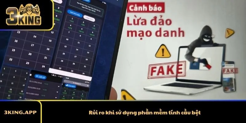 Rủi ro khi sử dụng phần mềm tính cầu bệt