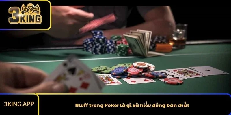 Bluff trong Poker là gì và hiểu đúng bản chất