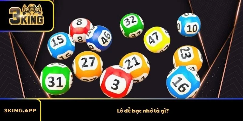 Lô đề bạc nhớ là gì?