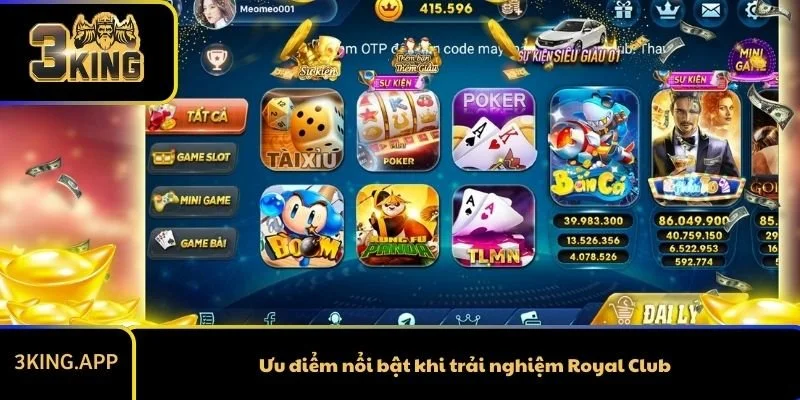 Ưu điểm nổi bật khi trải nghiệm Royal Club