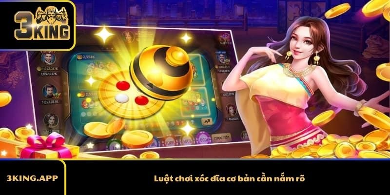 Luật chơi xóc đĩa cơ bản cần nắm rõ