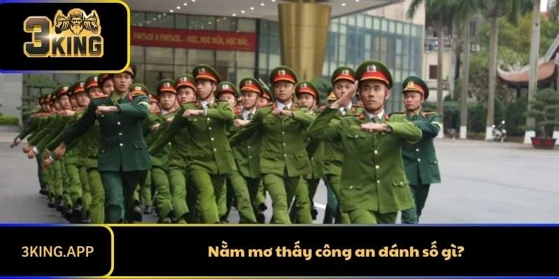 Nằm mơ thấy công an đánh số gì?