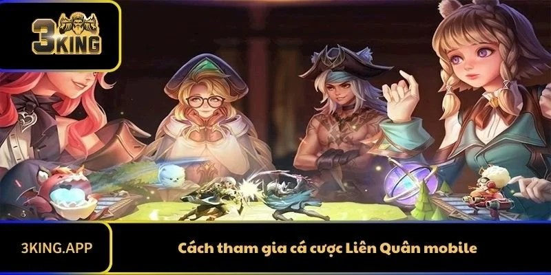 Cách tham gia cá cược Liên Quân mobile