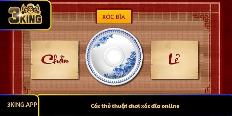 Các thủ thuật chơi xóc đĩa online