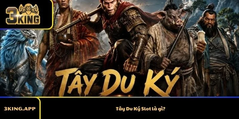 Tây Du Ký Slot là gì?