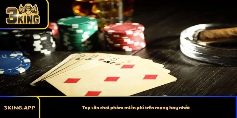 Top sân chơi phỏm miễn phí trên mạng hay nhất