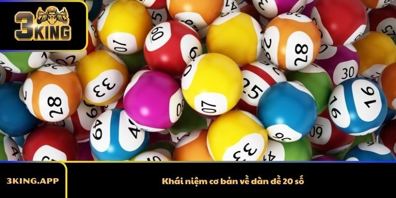 Khái niệm cơ bản về dàn đề 20 số