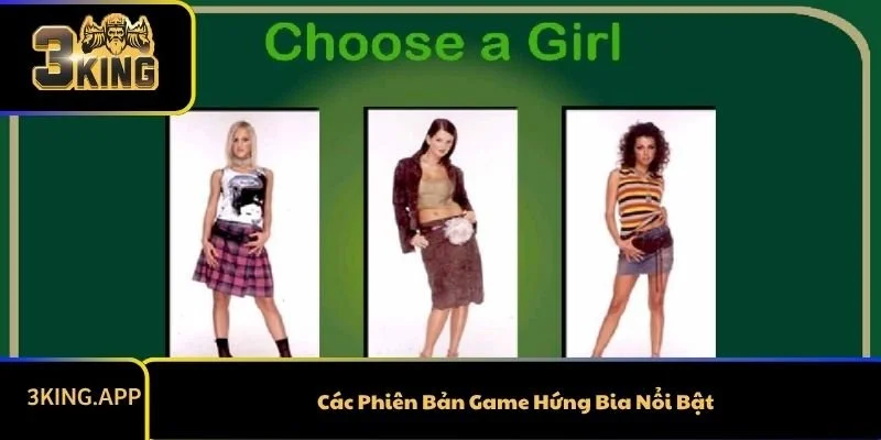 Các Phiên Bản Game Hứng Bia Nổi Bật