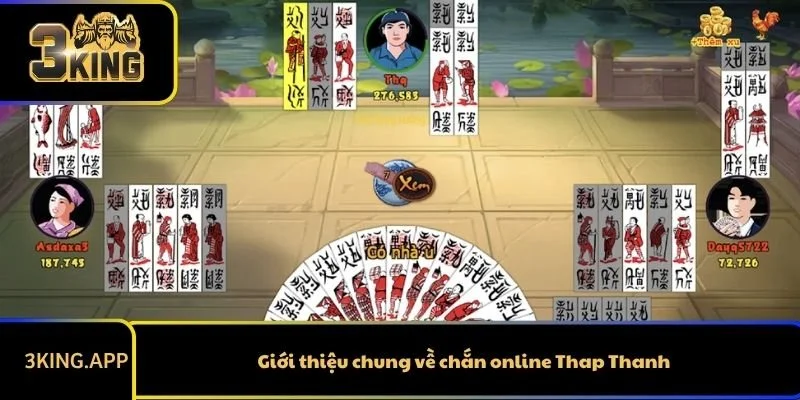 Giới thiệu chung về chắn online Thap Thanh