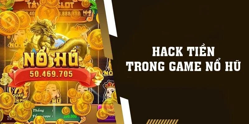 Hack Game Nổ Hũ