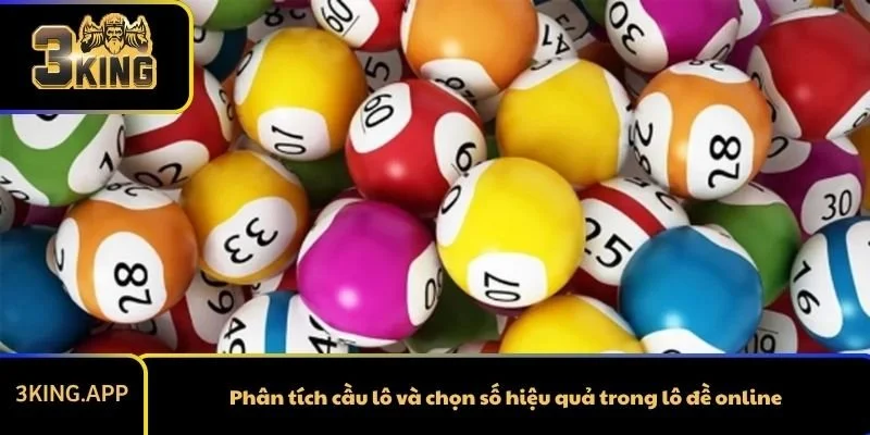Phân tích cầu lô và chọn số hiệu quả trong lô đề online