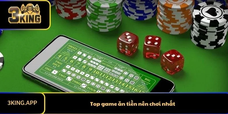 Top game ăn tiền nên chơi nhất