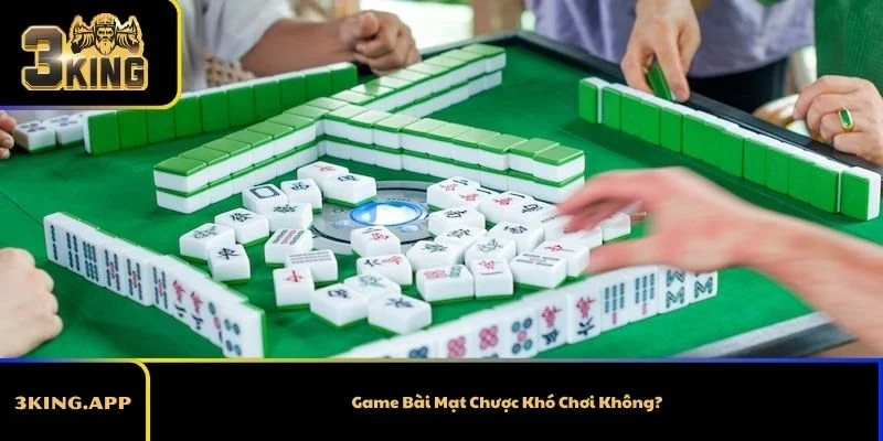 Game Bài Mạt Chược Khó Chơi Không?