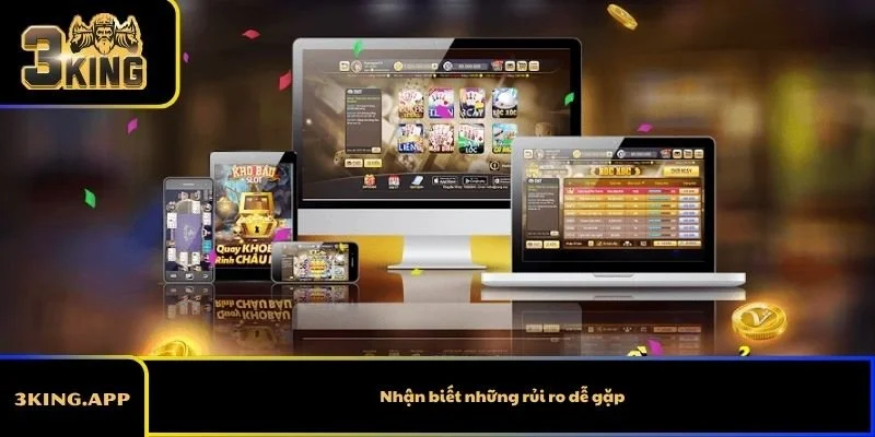 Nhận biết những rủi ro dễ gặp