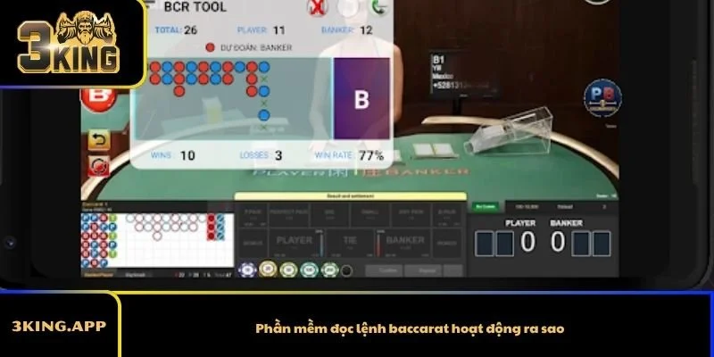 Phần mềm đọc lệnh baccarat hoạt động ra sao