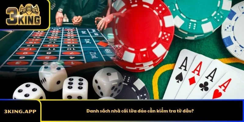 Danh sách nhà cái lừa đảo cần kiểm tra từ đâu?