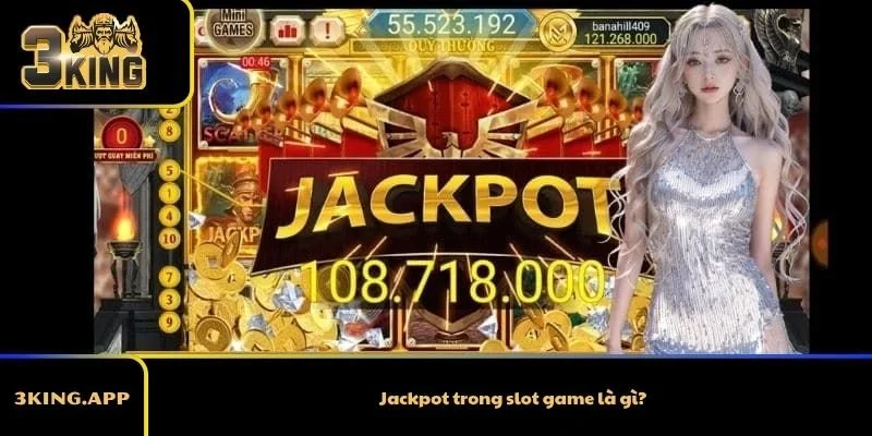 Jackpot trong slot game là gì?