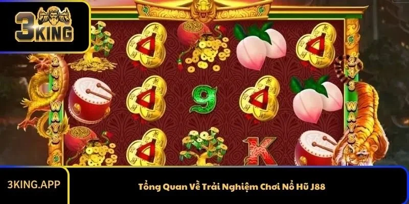Tổng Quan Về Trải Nghiệm Chơi Nổ Hũ J88