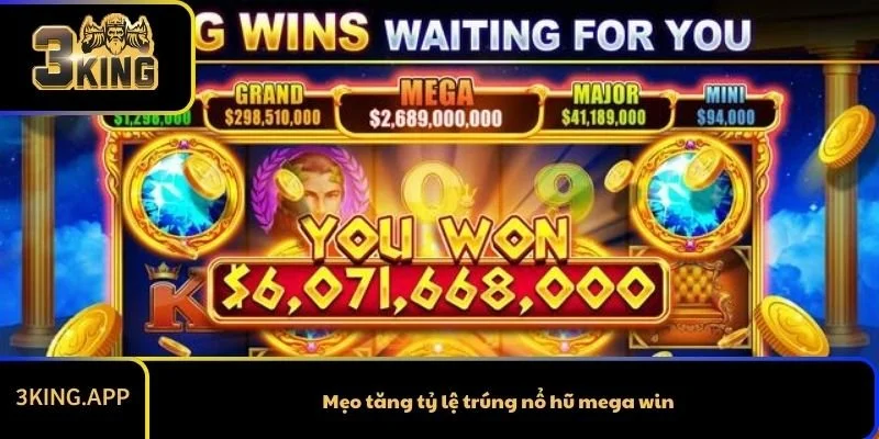 Mẹo tăng tỷ lệ trúng nổ hũ mega win