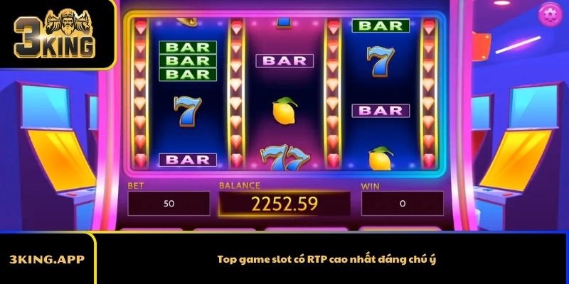 Top game slot có RTP cao nhất đáng chú ý